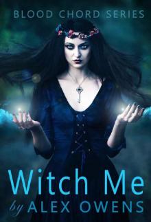 Witch Me (Blood Chord Book 3) Read online