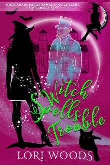 Witch Spells Touble (Nightshade Paranormal Cozy Mystery Book 2) Read online
