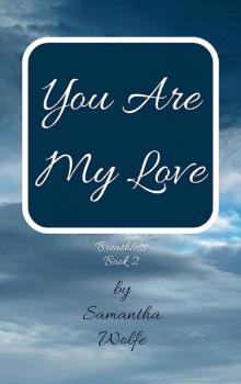 You Are My Love: Breathless Book 2 Read online