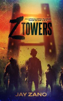 Z Towers: An Apocalyptic Plague (Made in the U.S.A.) Read online