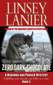 Zero Dark Chocolate (A Miranda and Parker Mystery Book 5) Read online