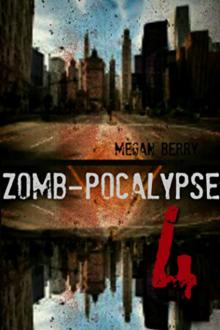 Zomb-Pocalypse 4 Read online