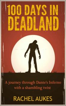 100 Days in Deadland Read online