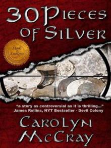 30 Pieces of Silver: An Extremely Controversial Historical Thriller Read online