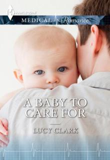 A Baby to Care for (Mills & Boon Medical) Read online
