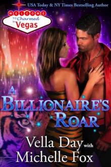 A Billionaire's Roar (Charmed in Vegas Book 4) Read online