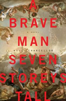 A Brave Man Seven Storeys Tall Read online