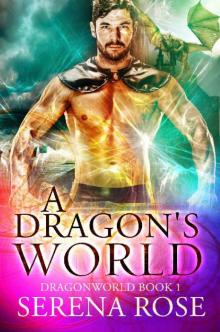 A Dragon's World (DragonWorld Book 1) Read online