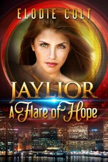 A Flare Of Hope (The Jaylior Series Book 1) Read online
