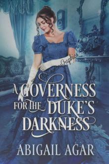 A Governess in the Duke's Darkness: A Historical Regency Romance Book Read online