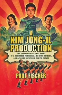A Kim Jong-Il Production Read online