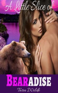 A LITTLE SLICE OF BEARADISE: (A BBW Werebear Shifter Romance)