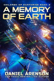 A Memory of Earth (Children of Earthrise Book 2) Read online