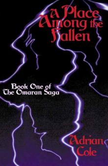 A Place Among the Fallen [Book One of The Omaran Saga] Read online