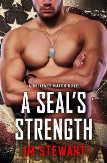 A SEAL's Strength (Military Match Book 2) Read online