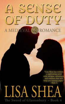 A Sense of Duty - A Medieval Romance (The Sword of Glastonbury Series Book 4) Read online