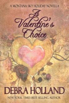 A Valentine's Choice: A Montana Sky Series Holiday Novella (The Montana Sky Series) Read online