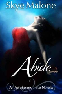 Abide: An Awakened Fate Novella Read online