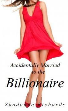 Accidentally Married to the Billionaire (Whirlwind Romance Series) Read online