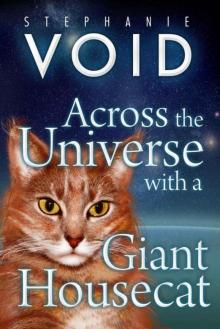 Across The Universe With A Giant Housecat (The Blue) Read online