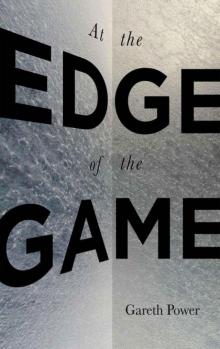 At the Edge of the Game Read online