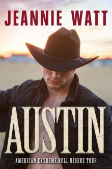 Austin (American Extreme Bull Riders Tour Book 7) Read online