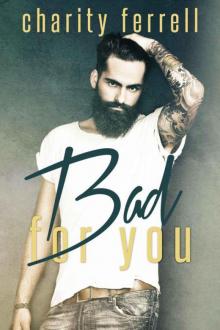Bad For You: (An Older Brother's Best Friend Romance) Read online