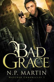 Bad Grace (Watcher Chronicles Book 1) Read online