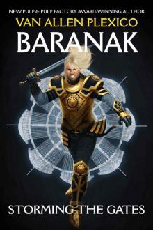 Baranak_Storming the Gates Read online