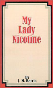 Barrie, J M - My Lady Nicotine