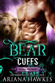 Bear Cuffs: Bear Shifter Romance (Broken Hill Bears Book 3) Read online