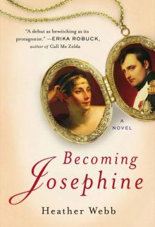 Becoming Josephine: A Novel Read online