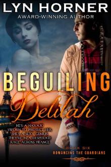 Beguiling Delilah: Romancing the Guardians, Book Six