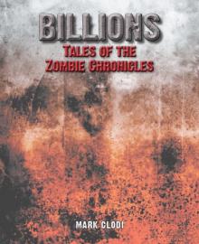 Billions, Tales of the Zombie Chronicles Read online