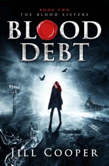 Blood Debt (The Blood Sisters Book 2) Read online