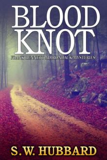 Blood Knot: a small town murder mystery (Frank Bennett Adirondack Mysteries Book 3) Read online