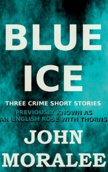 Blue Ice: Three Crime Stories Read online