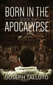 Born In The Apocalypse (Book 3): Jericho Read online