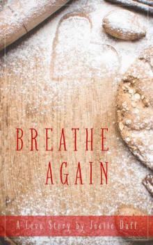 Breathe Again: A Love Story