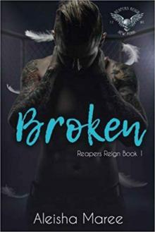 Broken (Reapers Reign, #1)