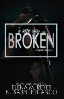 Broken (Voyeur Book 3) Read online
