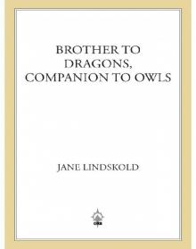 Brother to Dragons, Companion to Owls Read online