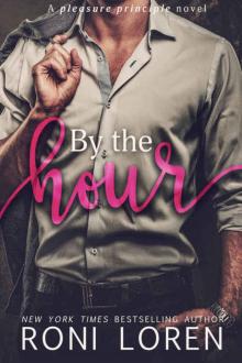 By the Hour (The Pleasure Principle Series #2) Read online