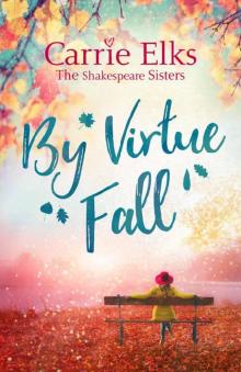 By Virtue Fall (The Shakespeare Sisters Book 4) Read online