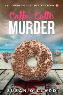 Caffe Latte & Murder_An Oceanside Cozy Mystery Book 30 Read online