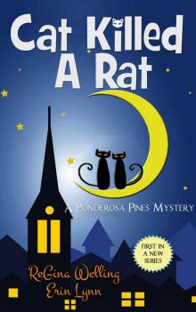 Cat Killed A Rat (Ponderosa Pines Cozy Mystery Series Book 1) Read online