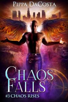 chaos rises 03 - chaos falls Read online