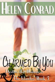 Charmed By You ((Destiny Bay Romances-The Islanders 5)) Read online