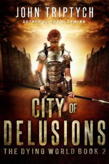 City of Delusions (The Dying World Book 2) Read online