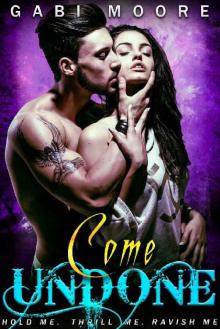 Come Undone - A Standalone Bad Boy Romance Novel Read online